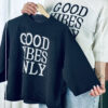 بلوز بافت ریز طرح GOOD VIBES ONLY